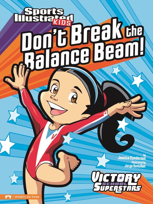 Title details for Don't Break the Balance Beam! by Jessica Gunderson - Available